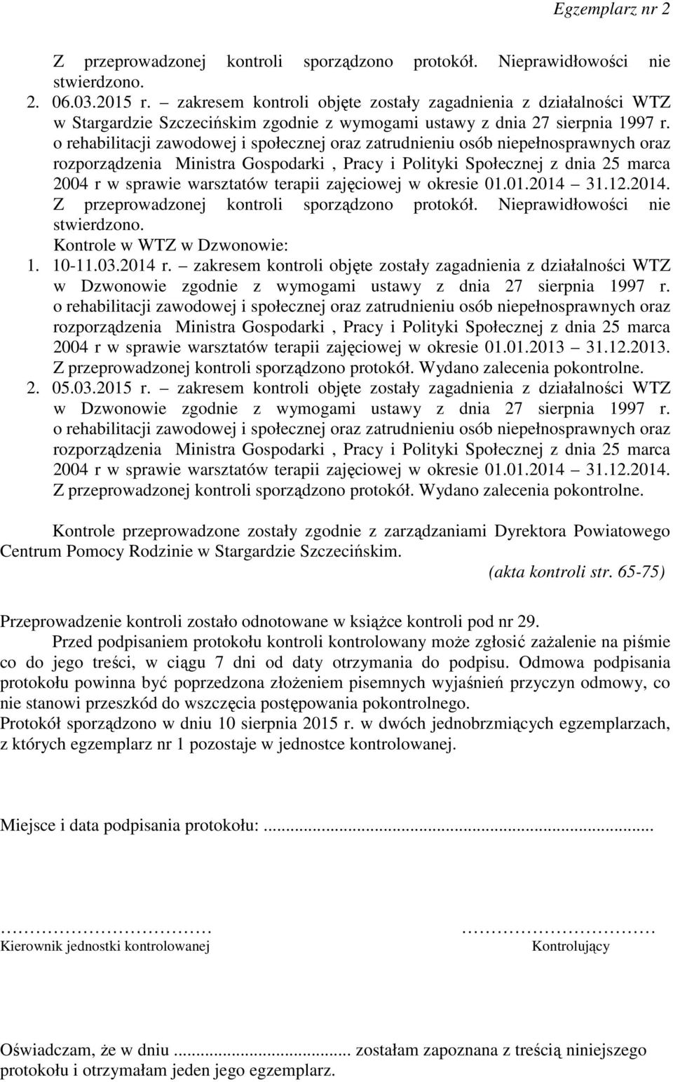 o rehabilitacji zawodowej i społecznej oraz zatrudnieniu osób niepełnosprawnych oraz rozporządzenia Ministra Gospodarki, Pracy i Polityki Społecznej z dnia 25 marca 2004 r w sprawie warsztatów