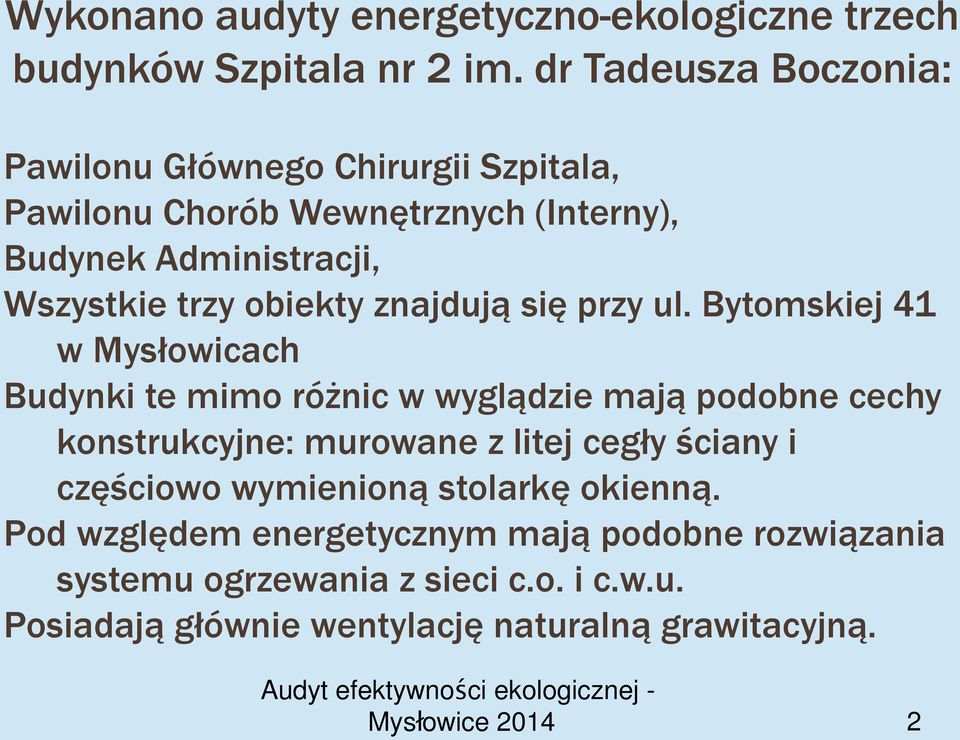 obiekty znajdują się przy ul.