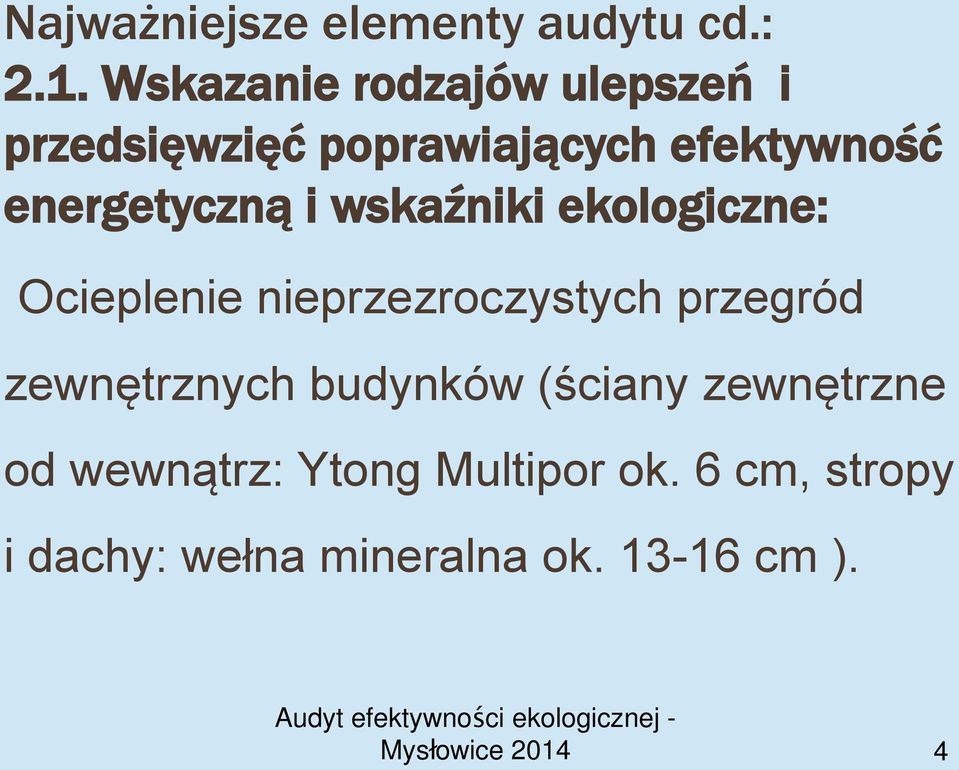 nieprzezroczystych przegród zewnętrznych budynków (ściany zewnętrzne