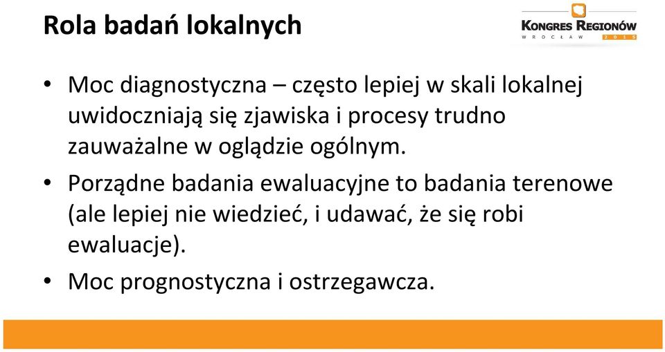 Porządne badania ewaluacyjne to badania terenowe (ale lepiej nie