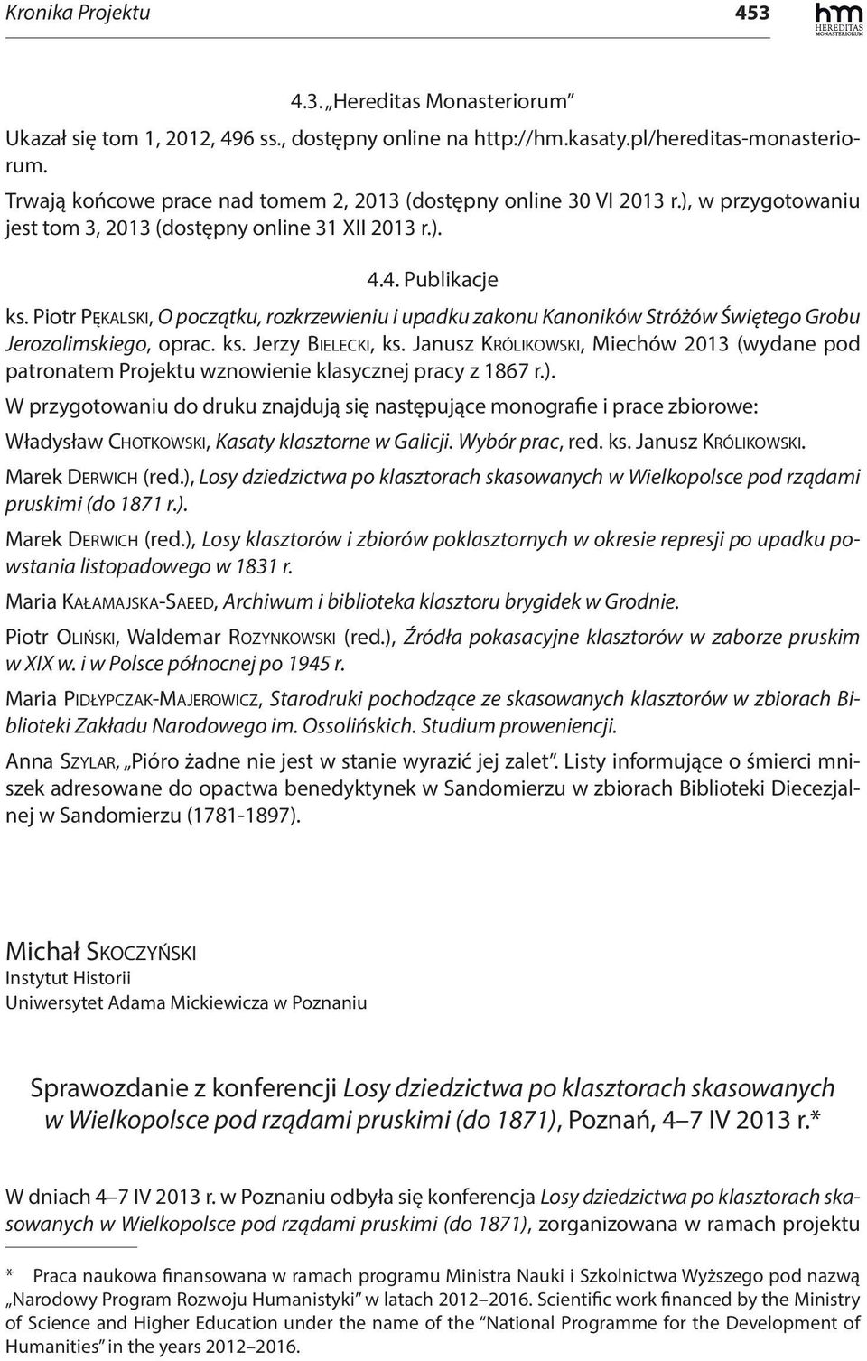 Piotr Pękalski, O początku, rozkrzewieniu i upadku zakonu Kanoników Stróżów Świętego Grobu Jerozolimskiego, oprac. ks. Jerzy Bielecki, ks.