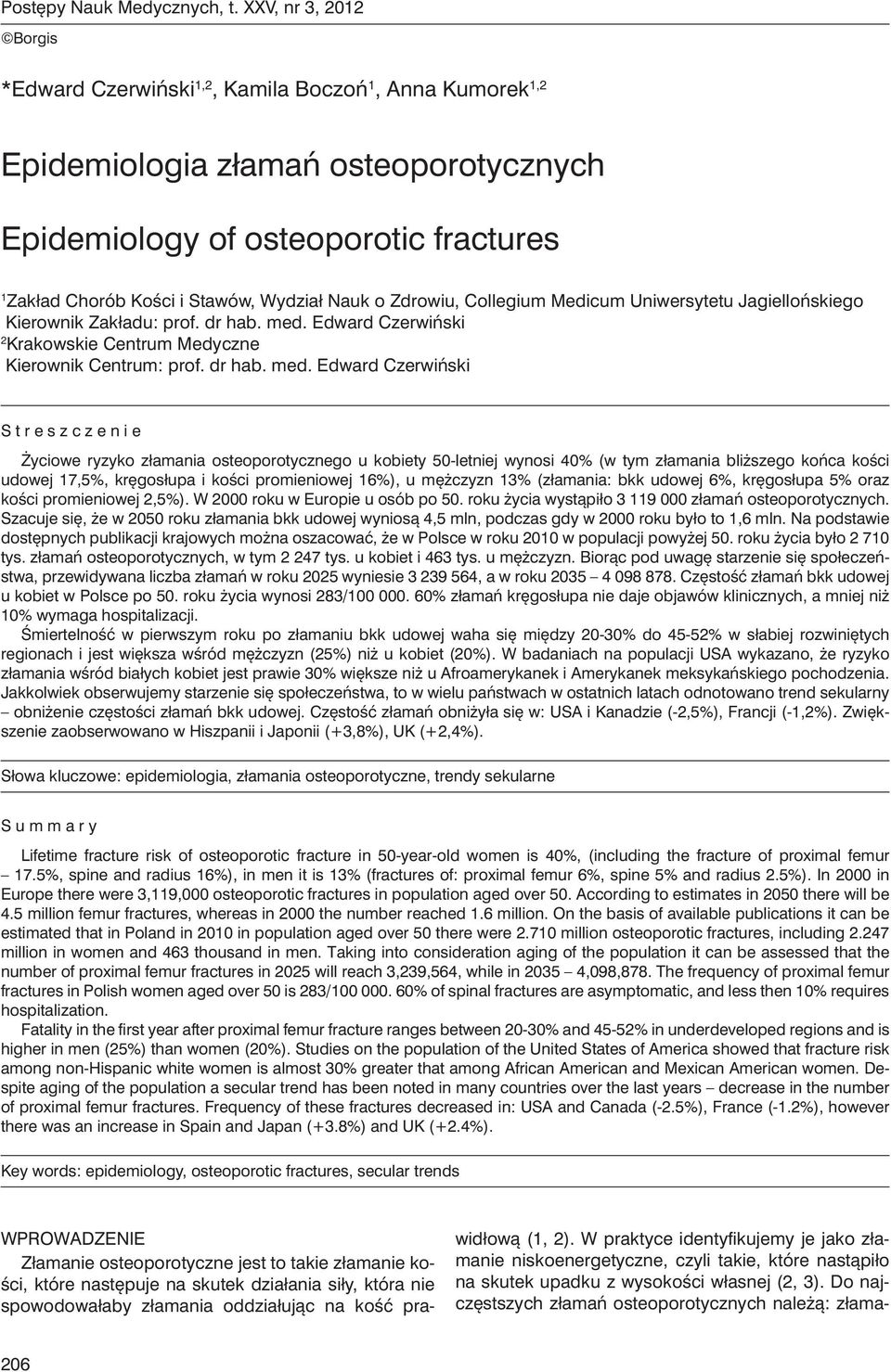 Nauk o Zdrowiu, Collegium Medicum Uniwersytetu Jagiellońskiego Kierownik Zakładu: prof. dr hab. med.