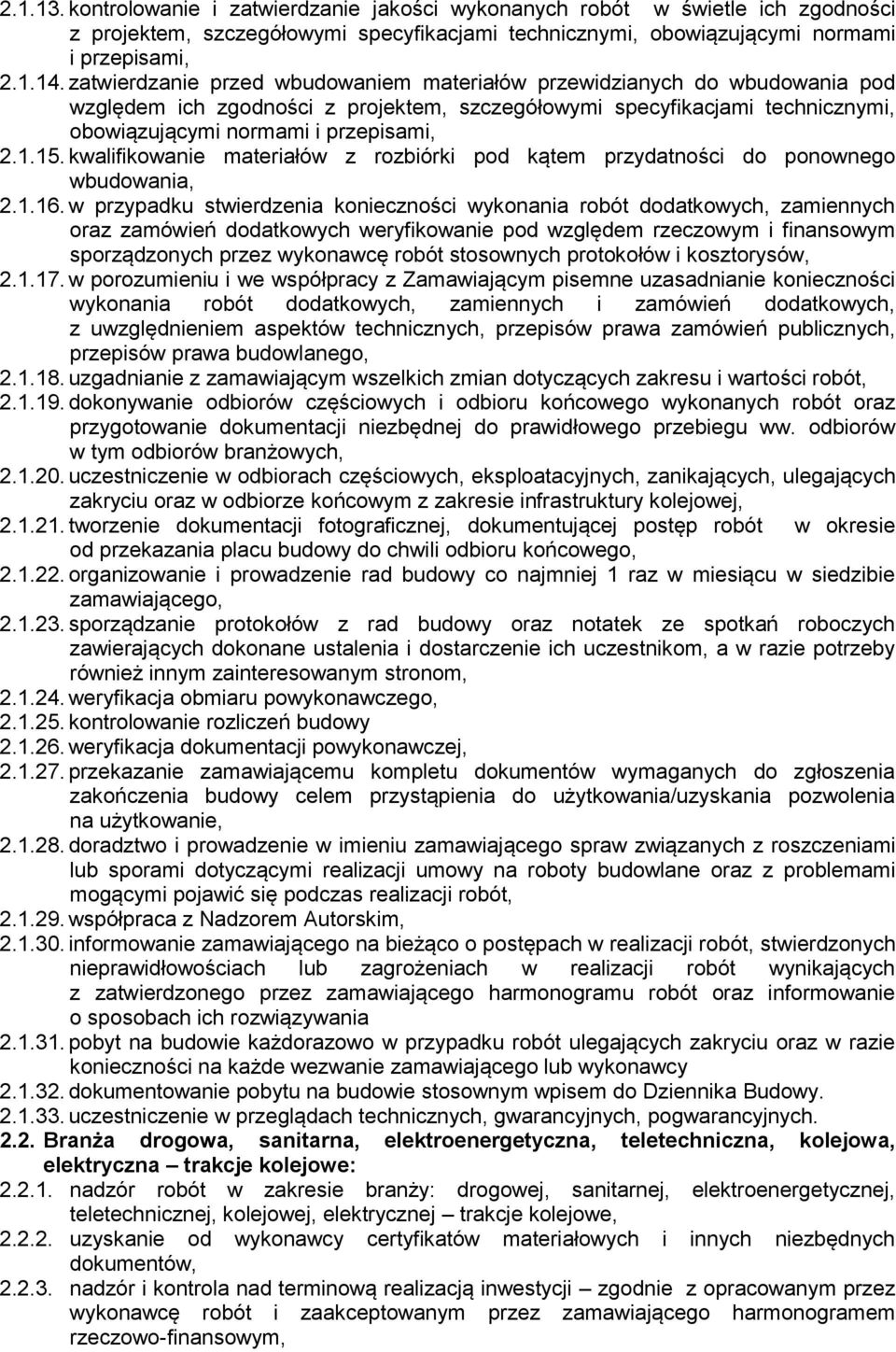 kwalifikowanie materiałów z rozbiórki pod kątem przydatności do ponownego wbudowania, 2.1.16.