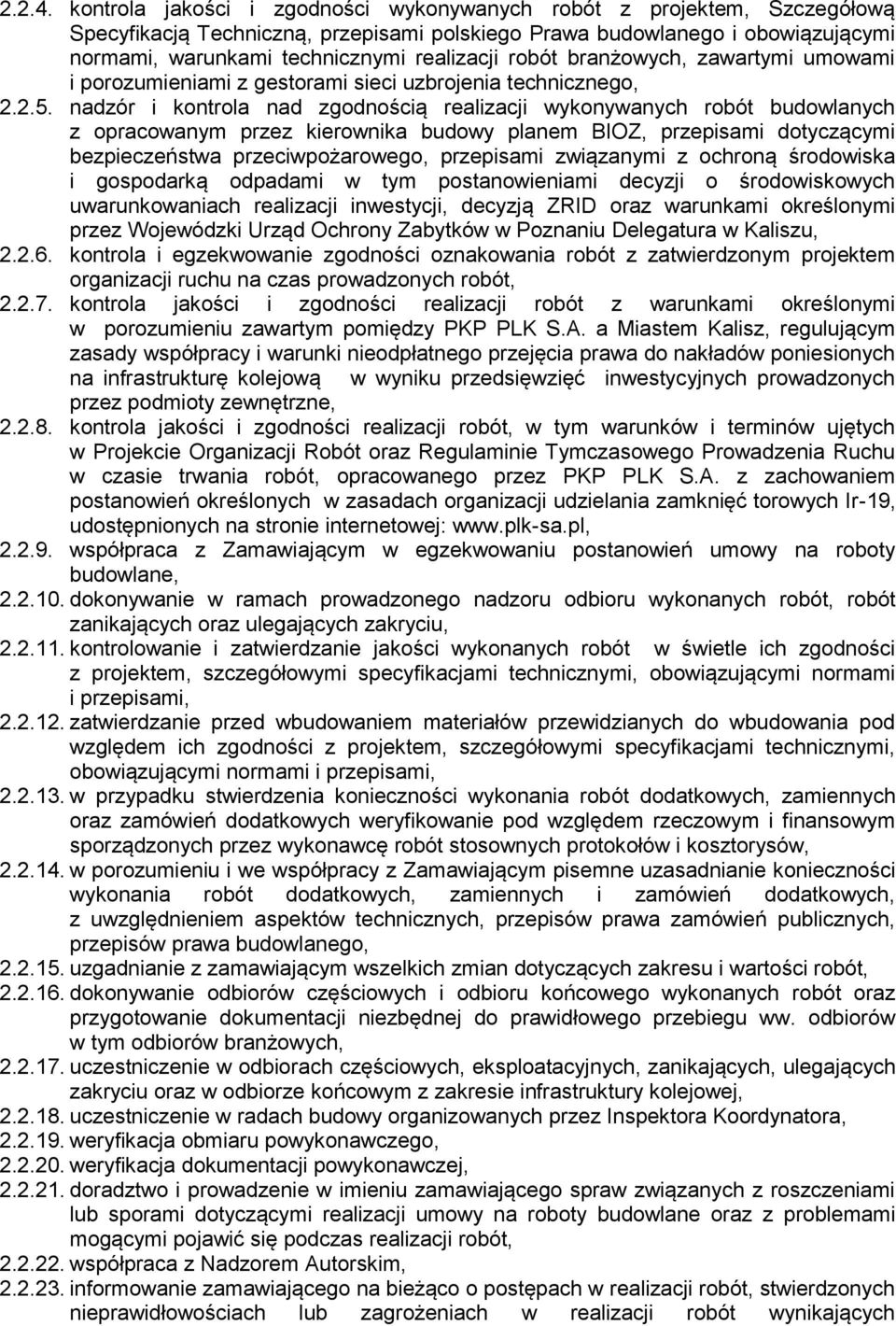 robót branżowych, zawartymi umowami i porozumieniami z gestorami sieci uzbrojenia technicznego, 2.2.5.