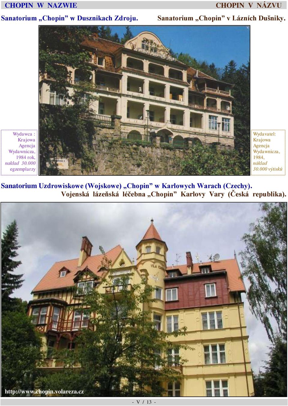 1984, náklad 30000 výtisků Sanatorium Uzdrowiskowe (Wojskowe) Chopin w Karlowych Warach