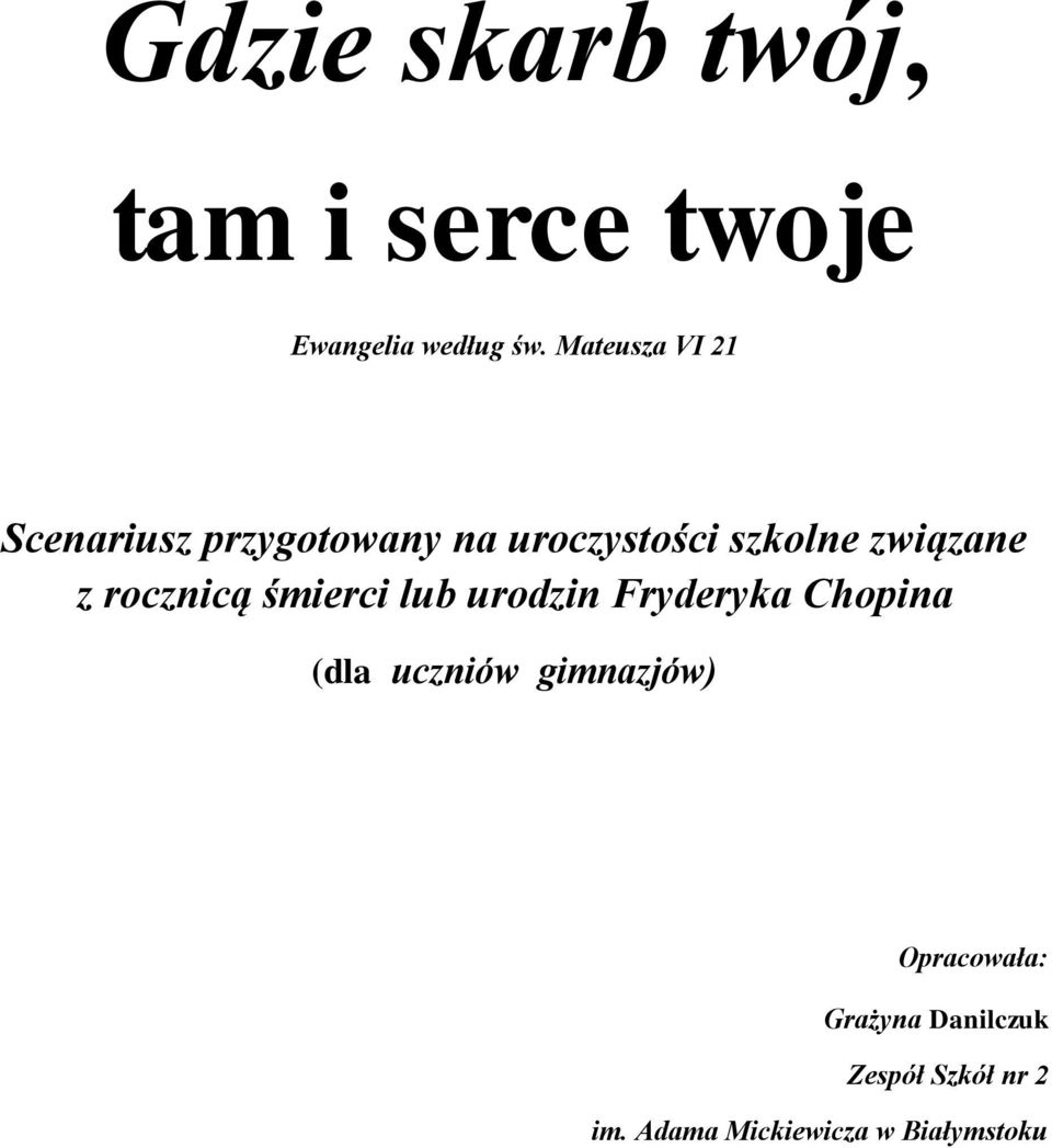 z rocznicą śmierci lub urodzin Fryderyka Chopina (dla uczniów