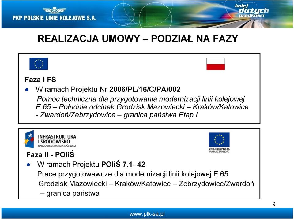 -Zwardoń/Zebrzydowice granica państwa Etap I Faza II - POIiŚ W ramach Projektu POIiŚ 7.