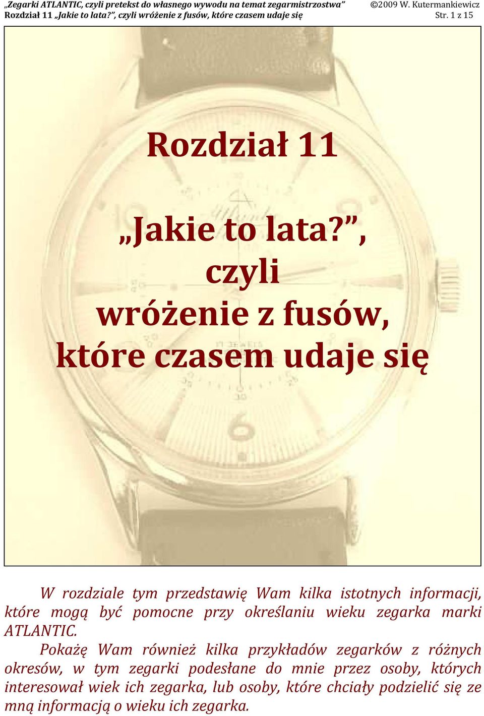 pomocne przy określaniu wieku zegarka marki ATLANTIC.