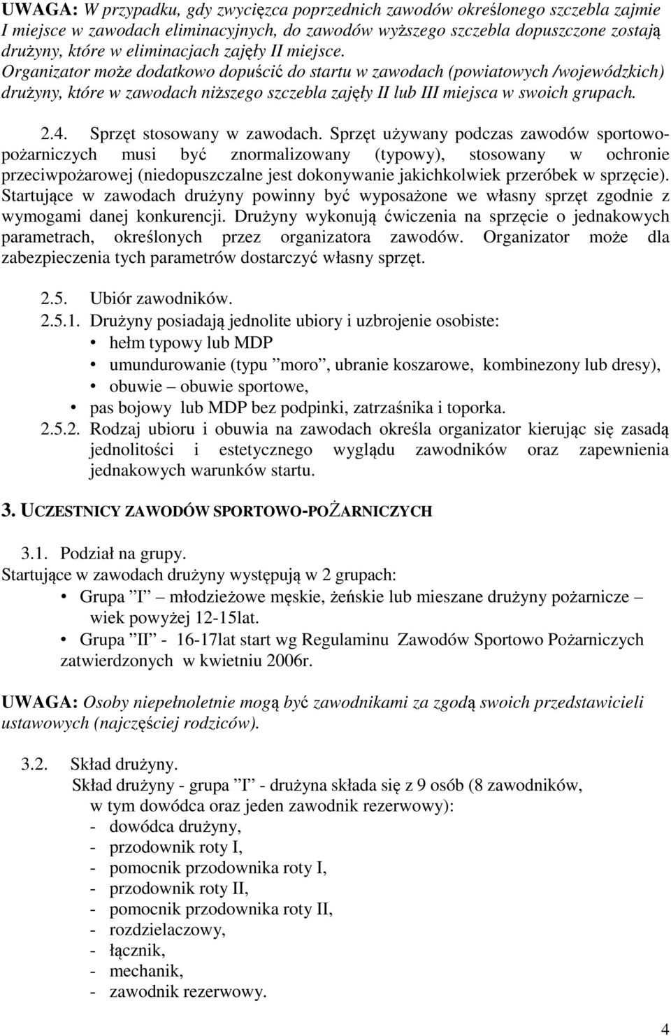 Sprzęt stosowany w zawodach.