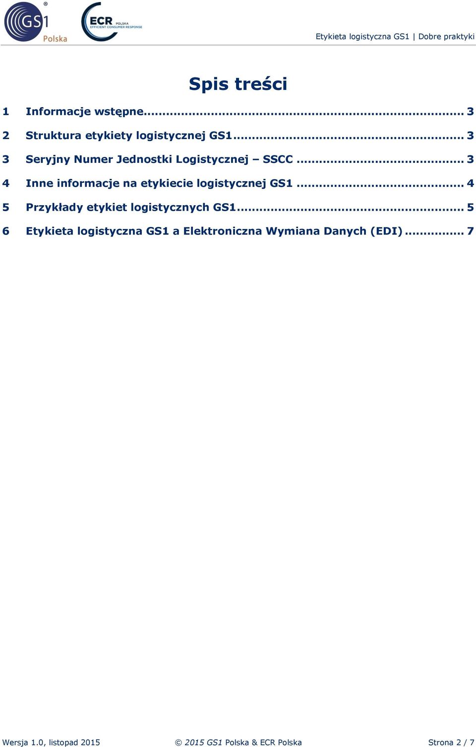 .. 3 4 Inne informacje na etykiecie logistycznej GS1.