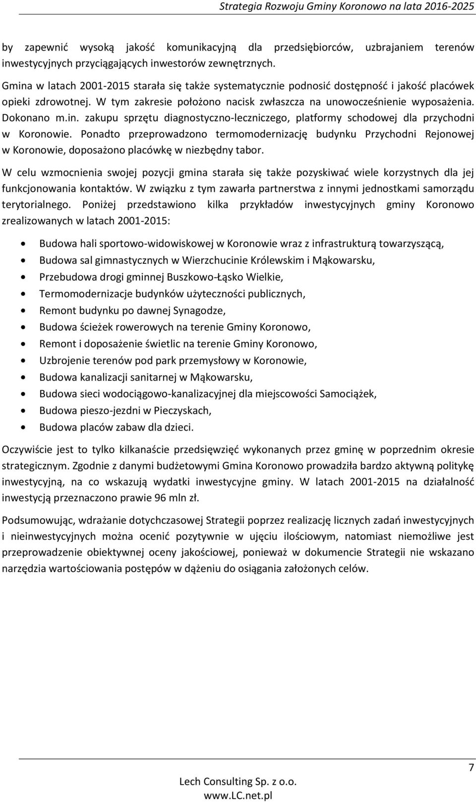 in. zakupu sprzętu diagnostyczno-leczniczego, platformy schodowej dla przychodni w Koronowie.