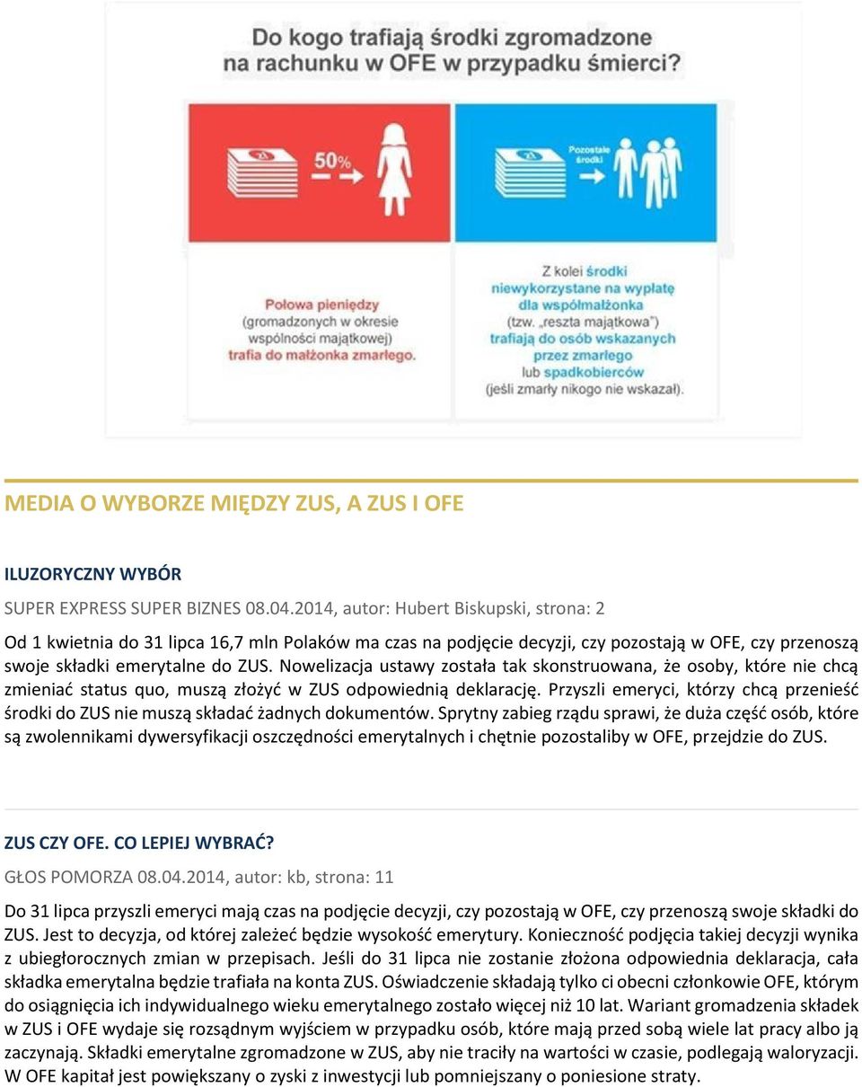 Nowelizacja ustawy została tak skonstruowana, że osoby, które nie chcą zmieniać status quo, muszą złożyć w ZUS odpowiednią deklarację.