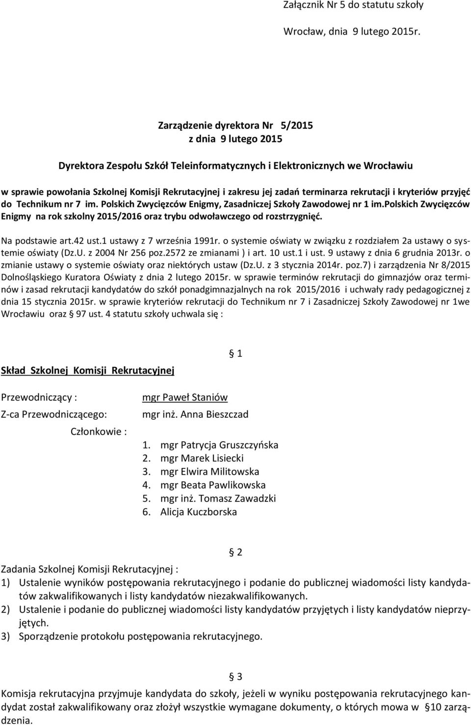 terminarza rekrutacji i kryteriów przyjęć do Technikum nr 7 im. Polskich Zwycięzców Enigmy, Zasadniczej Szkoły Zawodowej nr 1 im.