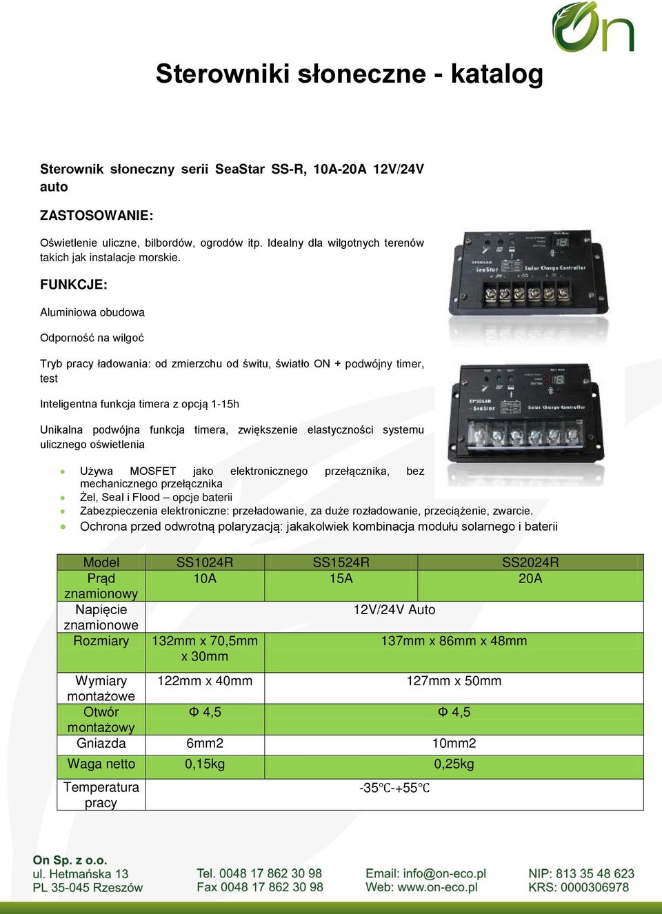 elastyczności systemu ulicznego oświetlenia Używa MOSFET jako elektronicznego przełącznika, bez mechanicznego przełącznika Żel, Seal i Flood opcje baterii Zabezpieczenia elektroniczne: przeładowanie,