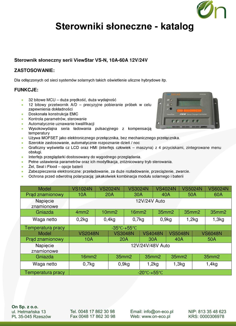 Automatycznie uznawanie kwalifikacji Wysokowydajna seria ładowania pulsacyjnego z kompensacją temperatury Używa MOFSET jako elektronicznego przełącznika, bez mechanicznego przełącznika.