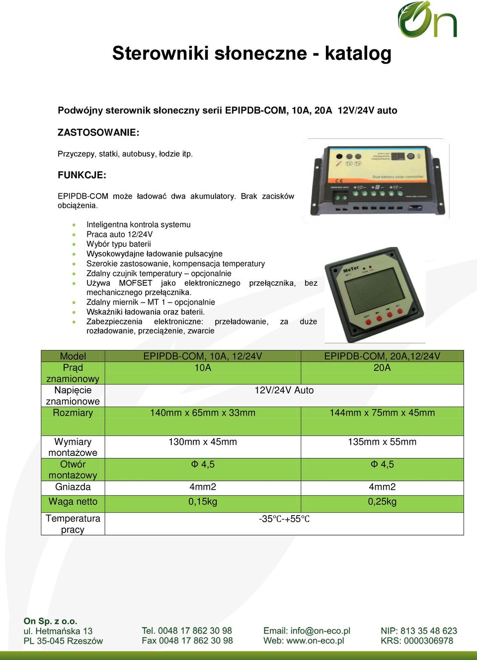 MOFSET jako elektronicznego przełącznika, bez mechanicznego przełącznika. Zdalny miernik MT 1 opcjonalnie Wskaźniki ładowania oraz baterii.