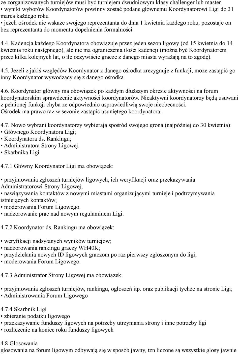 bez reprezentanta do momentu dopełnienia formalności. 4.