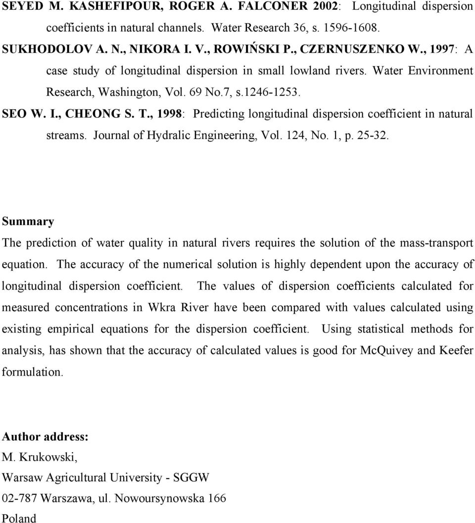, 1998: Predicting longitudinal dispersion coefficient in natural streams. Journal of Hydralic Engineering, Vol. 14, No. 1, p. 5-3.
