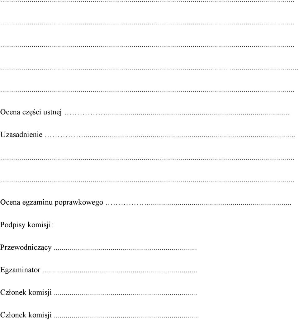 .. Podpisy komisji: Przewodniczący.