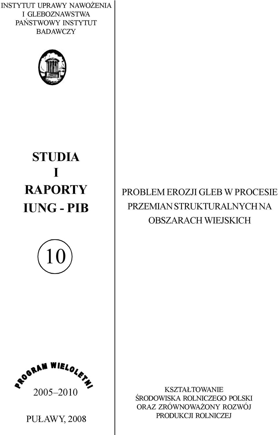 STRUKTURALNYCH NA OBSZARACH WIEJSKICH 10 2005 2010 KSZTAŁTOWANIE