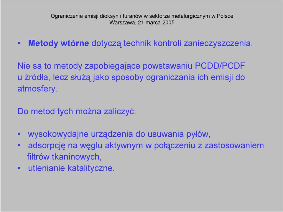 ograniczania ich emisji do atmosfery.