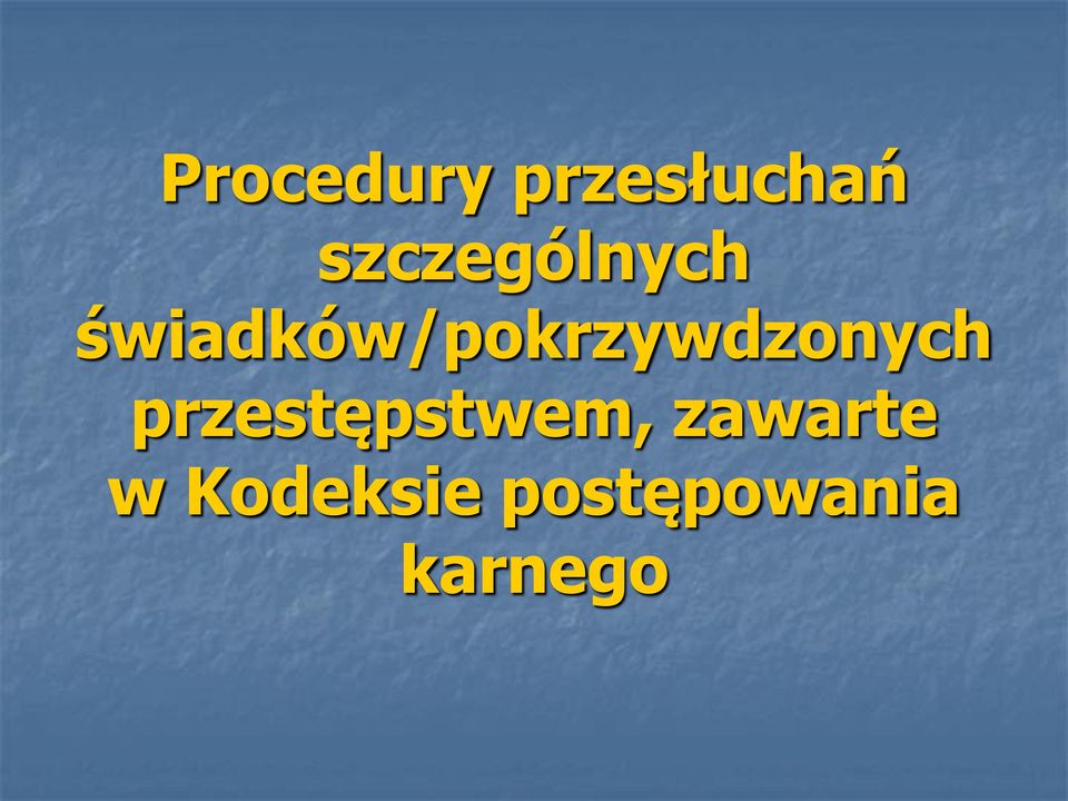 świadków/pokrzywdzonych