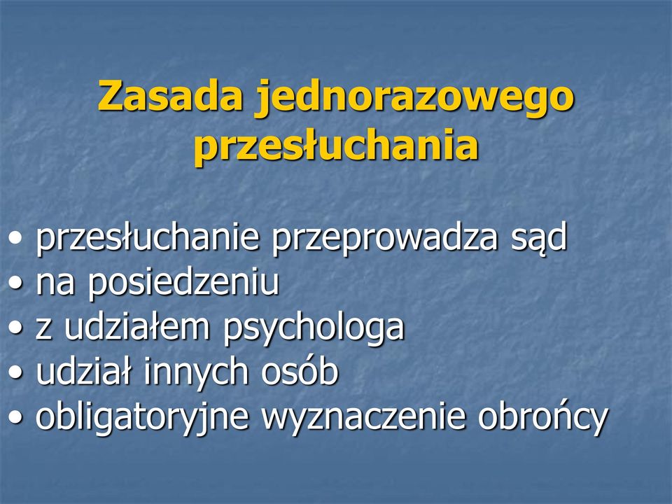 posiedzeniu z udziałem psychologa