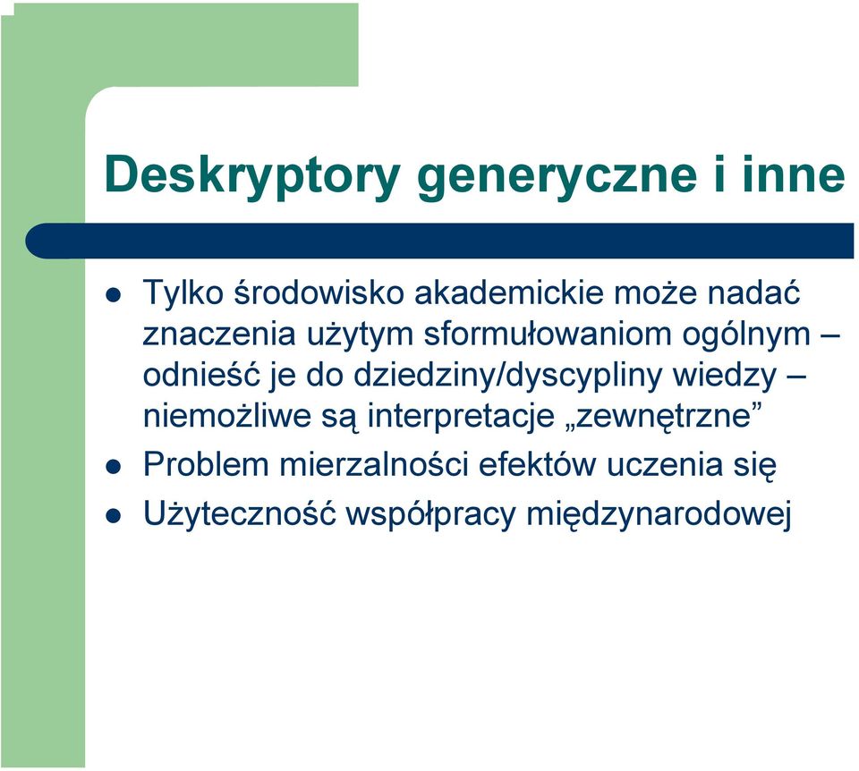 dziedziny/dyscypliny wiedzy niemożliwe są interpretacje zewnętrzne