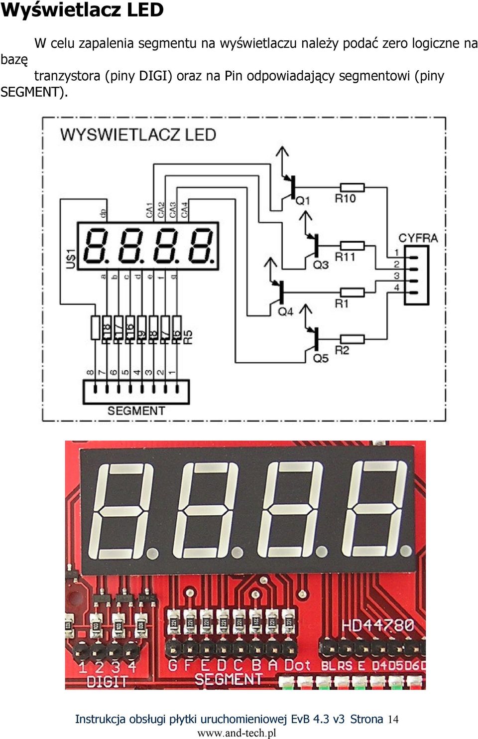 DIGI) oraz na Pin odpowiadający segmentowi (piny SEGMENT).