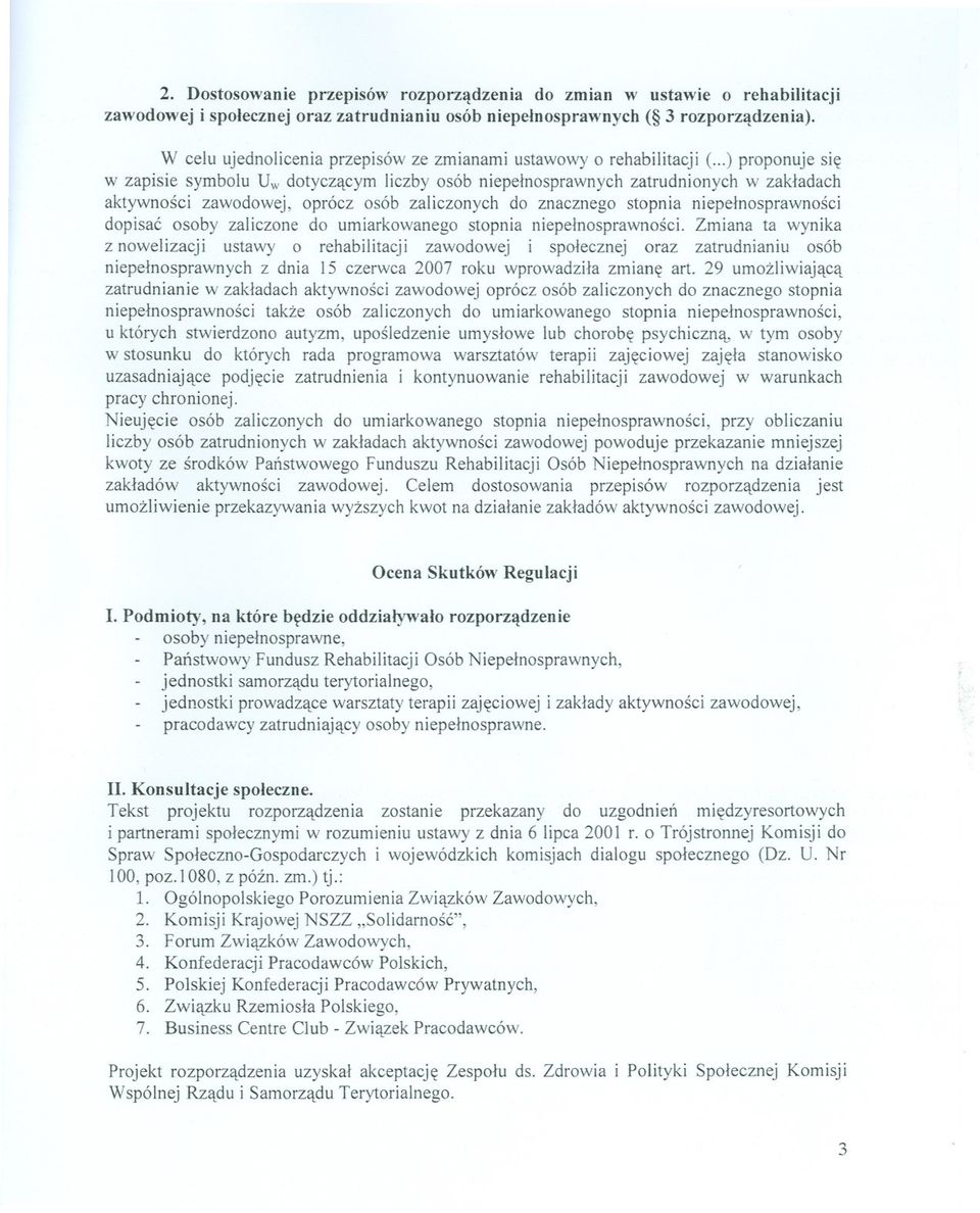 ..) proponuje sie w zapisie symbolu Uw dotyczacym liczby osób niepelnosprawnych zatrudnionych w zakladach aktywnosci zawodowej, oprócz osób zaliczonych do znacznego stopnia niepelnosprawnosci dopisac