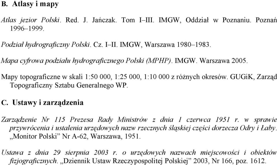 GUGiK, Zarząd Topograficzny Sztabu Generalnego WP. C. Ustawy i zarządzenia Zarządzenie Nr 115 Prezesa Rady Ministrów z dnia 1 czerwca 1951 r.