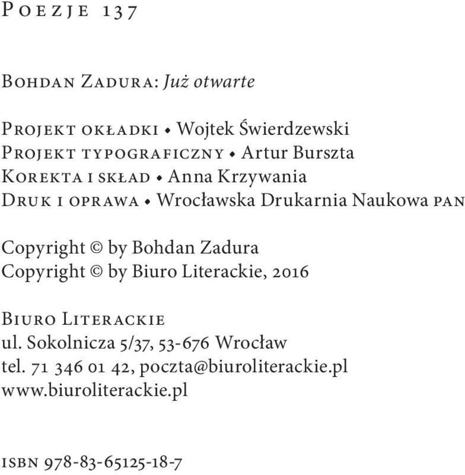 Copyright by Bohdan Zadura Copyright by Biuro Literackie, 2016 Biuro Literackie ul.