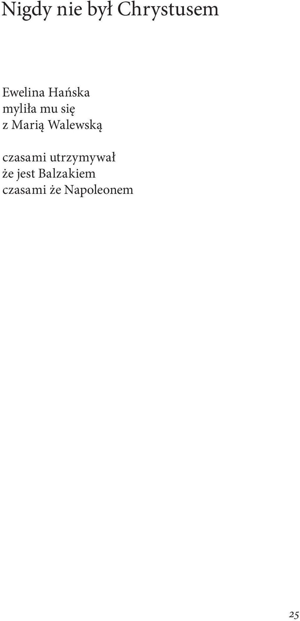 Walewską czasami utrzymywał że