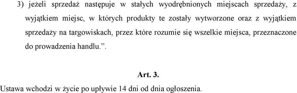 sprzedaży na targowiskach, przez które rozumie się wszelkie miejsca, przeznaczone