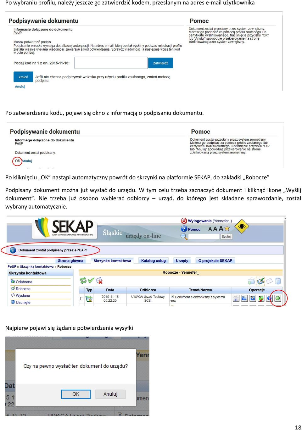 Po kliknięciu OK nastąpi automatyczny powrót do skrzynki na platformie SEKAP, do zakładki Robocze Podpisany dokument można już wysłać do