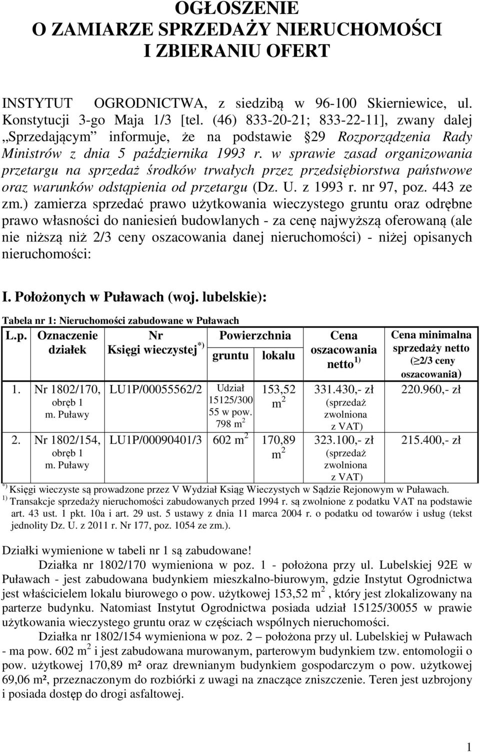 w sprawie zasad organizowania przetargu na sprzedaż środków trwałych przez przedsiębiorstwa państwowe oraz warunków odstąpienia od przetargu (Dz. U. z 1993 r. nr 97, poz. 443 ze zm.