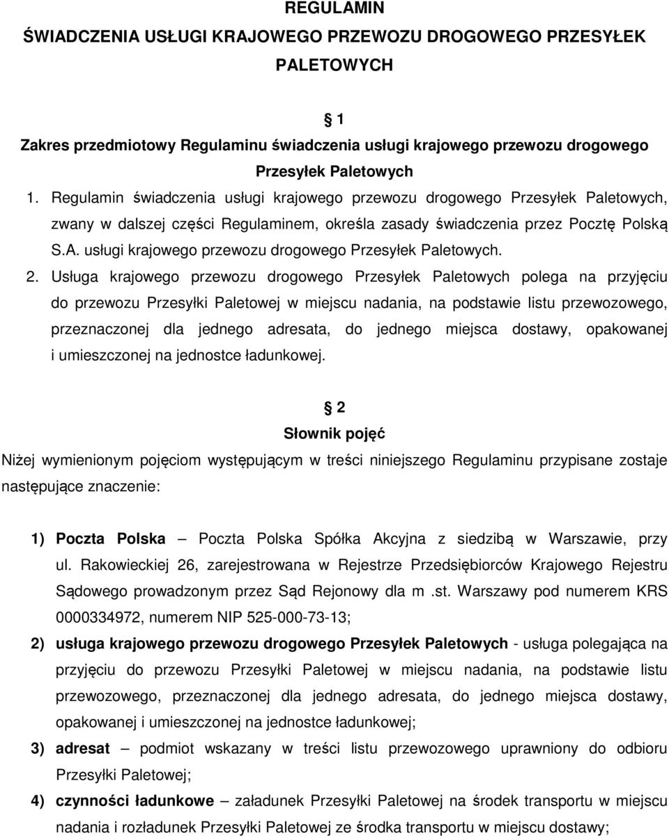 usługi krajowego przewozu drogowego Przesyłek Paletowych. 2.