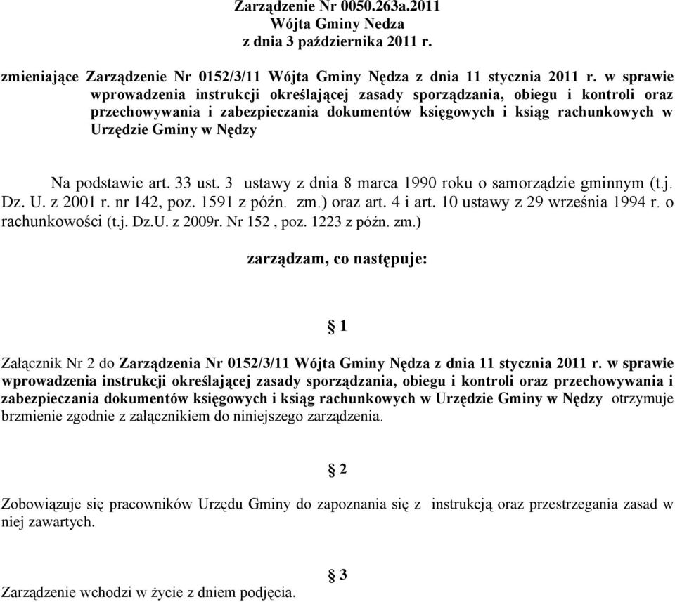 podstawie art. 33 ust. 3 ustawy z dnia 8 marca 1990 roku o samorządzie gminnym (t.j. Dz. U. z 2001 r. nr 142, poz. 1591 z późn. zm.) oraz art. 4 i art. 10 ustawy z 29 września 1994 r.