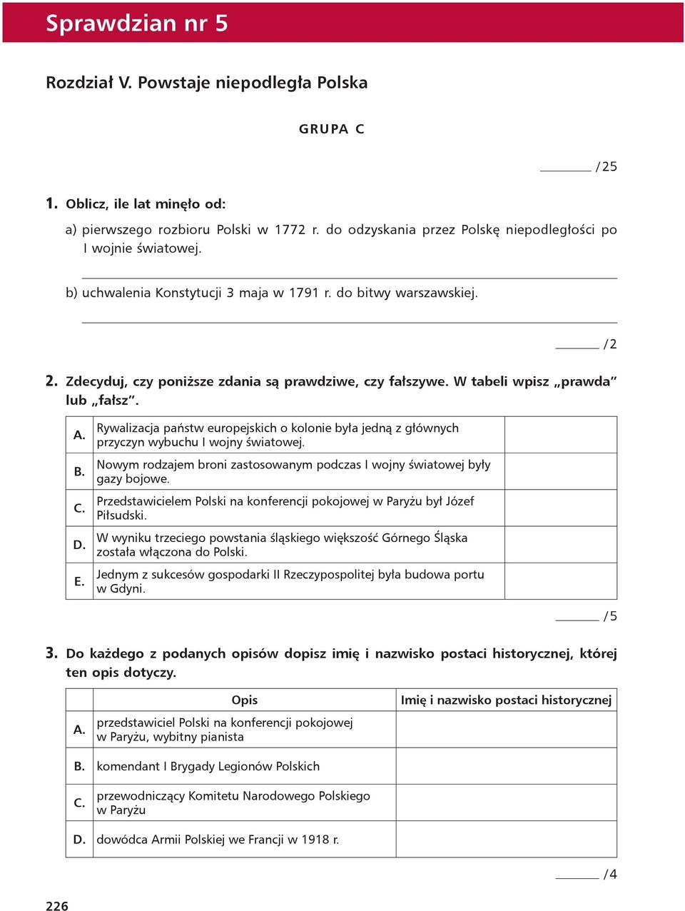 Rywalizacja państw europejskich o kolonie była jedną z głównych przyczyn wybuchu I wojny światowej. Nowym rodzajem broni zastosowanym podczas I wojny światowej były gazy bojowe.