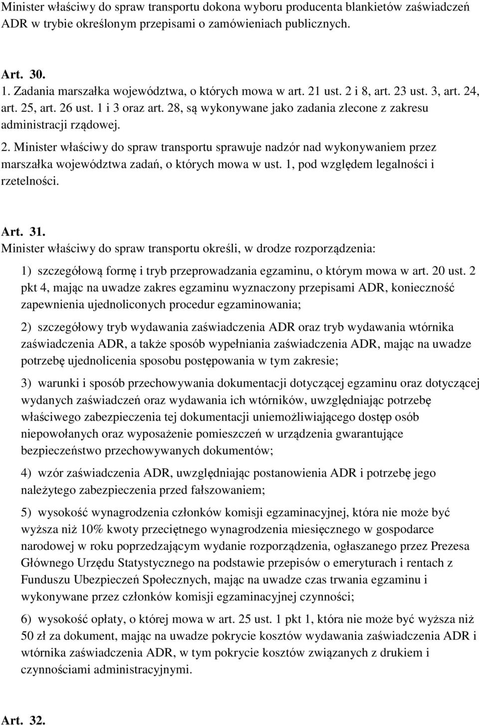 28, są wykonywane jako zadania zlecone z zakresu administracji rządowej. 2.