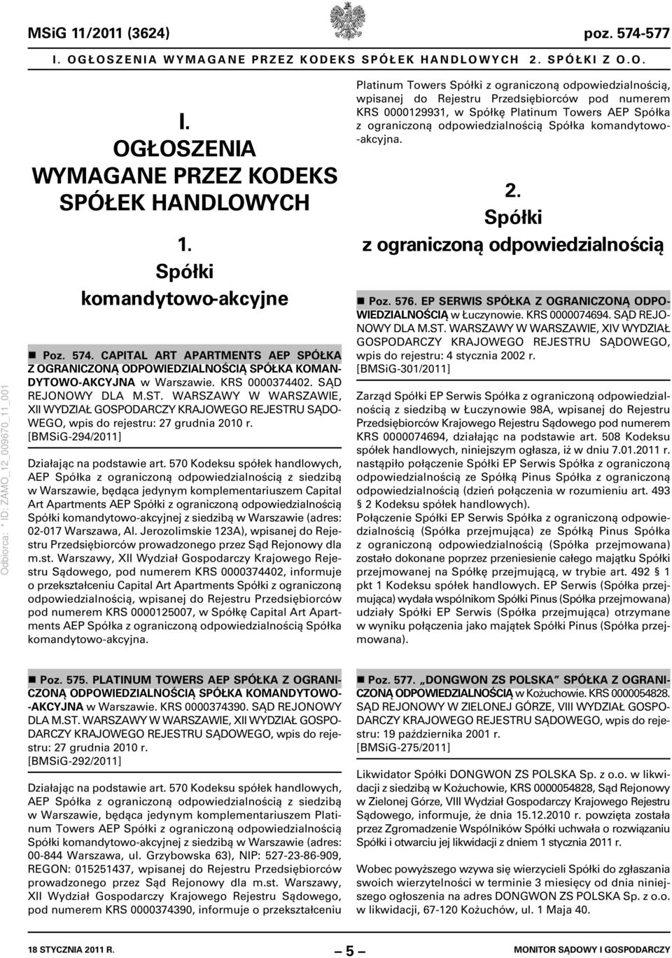 570 Kodeksu spółek handlowych, AEP Spółka z ograniczoną odpowiedzialnością z siedzibą w Warszawie, będąca jedynym komplementariuszem Capital Art Apartments AEP Spółki z ograniczoną odpowiedzialnością