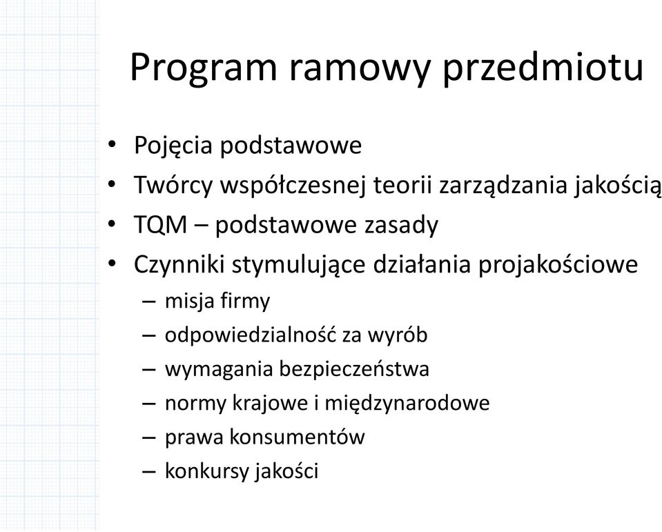 działania projakościowe misja firmy odpowiedzialność za wyrób wymagania