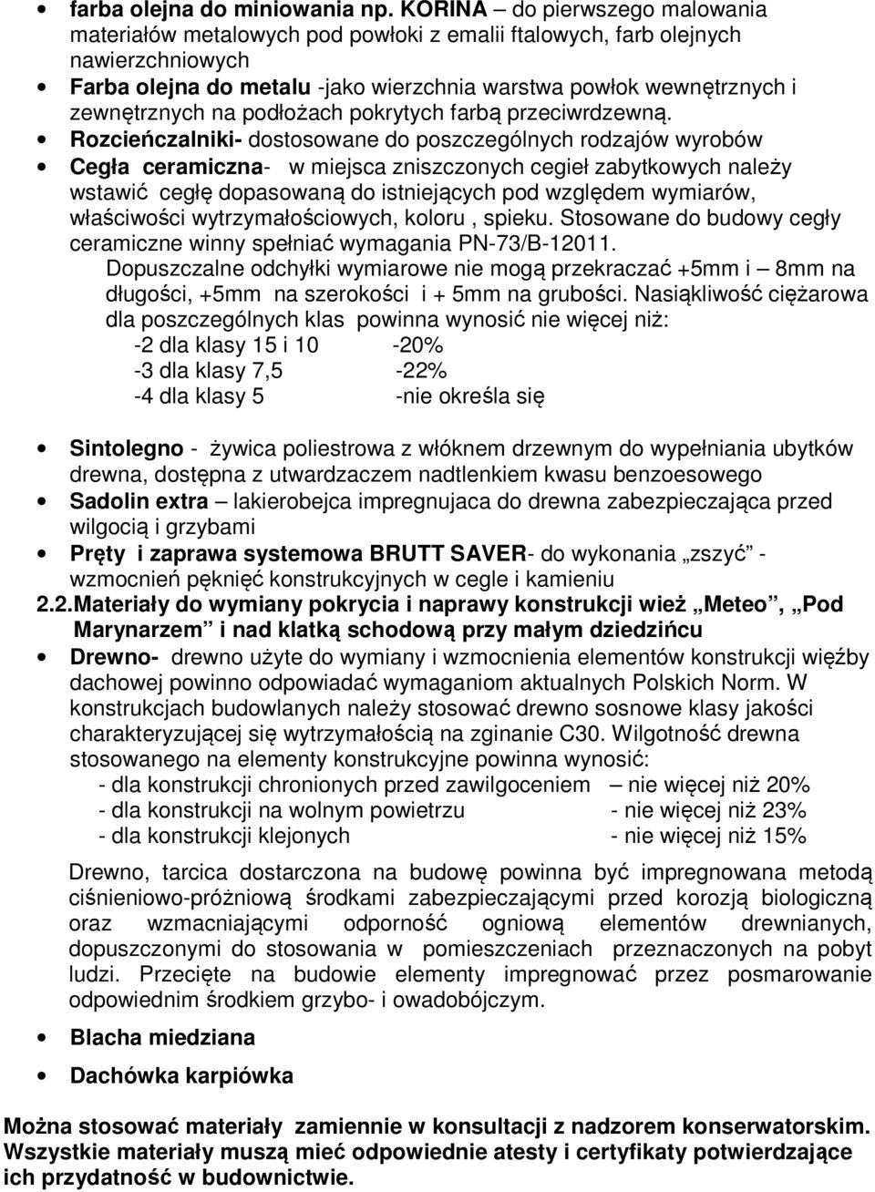 na podłożach pokrytych farbą przeciwrdzewną.
