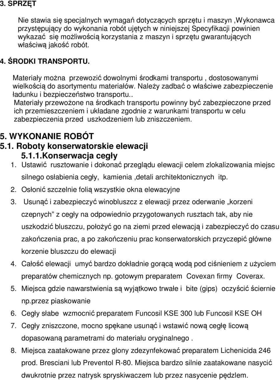 Należy zadbać o właściwe zabezpieczenie ładunku i bezpieczeństwo transportu.