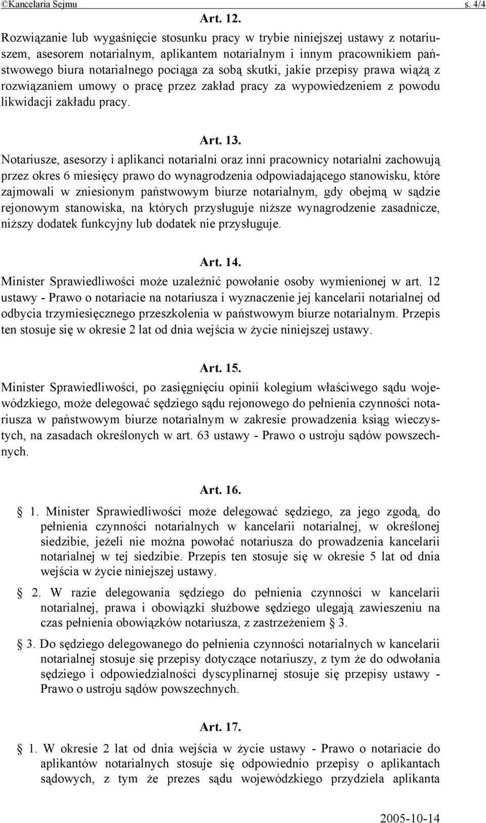 skutki, jakie przepisy prawa wiążą z rozwiązaniem umowy o pracę przez zakład pracy za wypowiedzeniem z powodu likwidacji zakładu pracy. Art. 13.