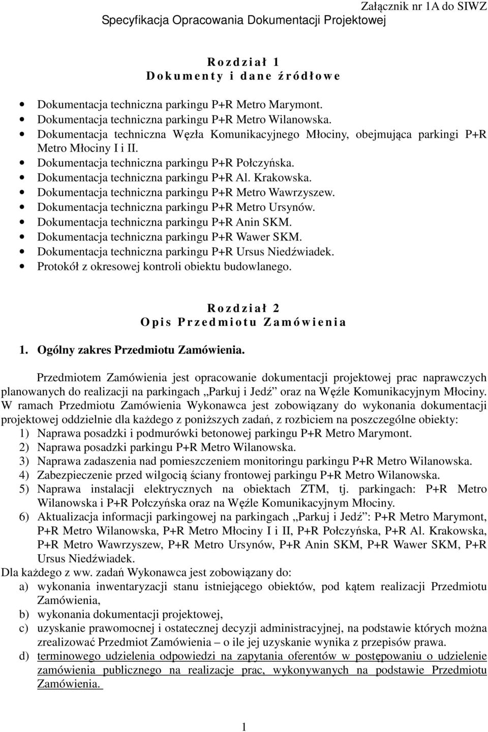 Dokumentacja techniczna parkingu P+R Połczyńska. Dokumentacja techniczna parkingu P+R Al. Krakowska. Dokumentacja techniczna parkingu P+R Metro Wawrzyszew.