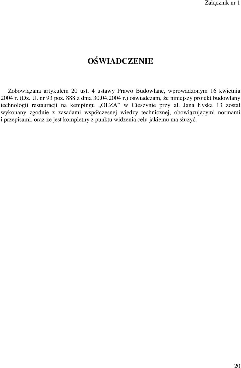 (Dz. U. nr 93 poz. 888 z dnia 30.04.2004 r.