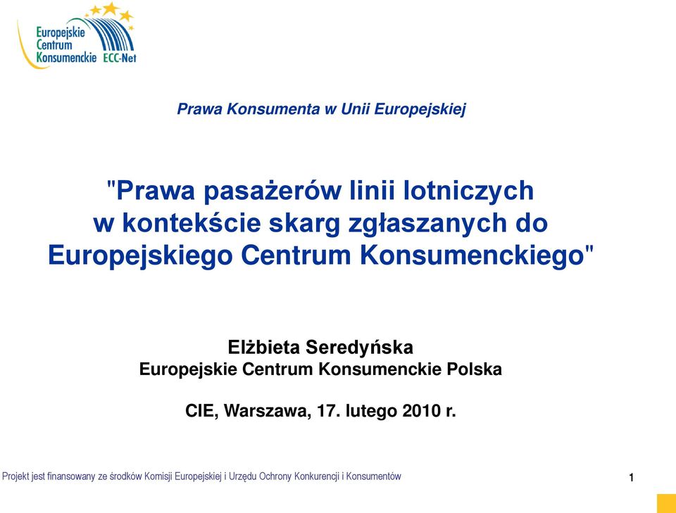 Europejskie Centrum Konsumenckie Polska CIE, Warszawa, 17. lutego 2010 r.