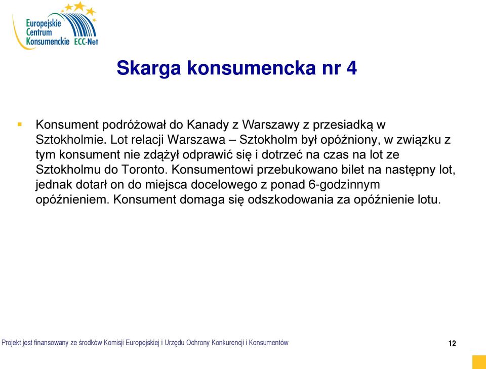Sztokholmu do Toronto.