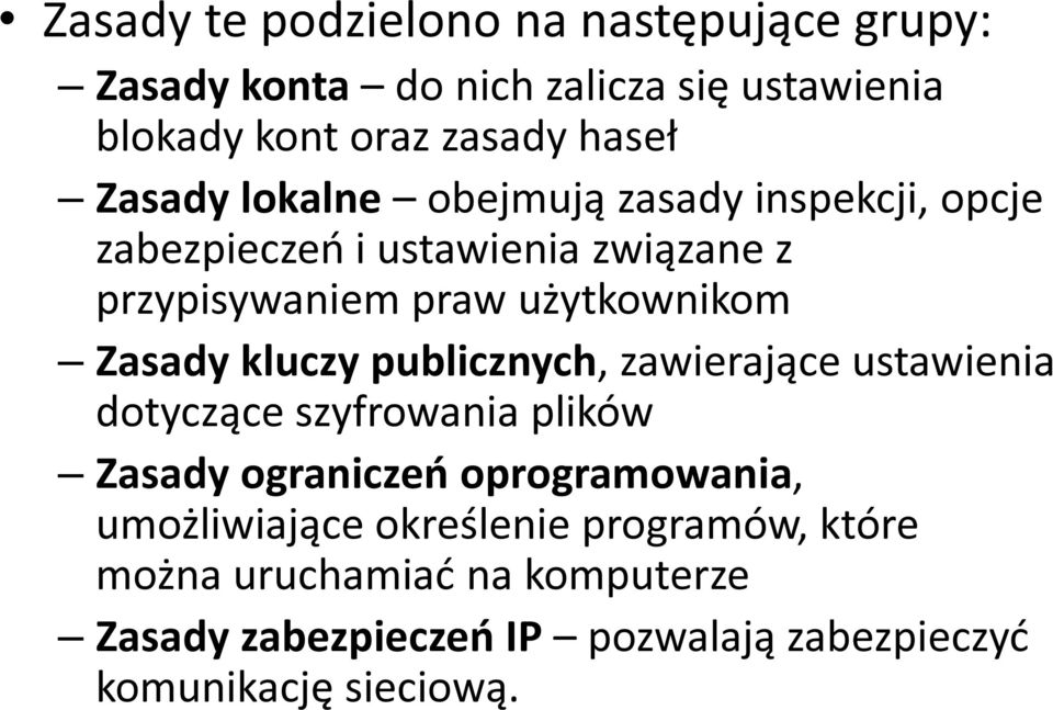 Zasady kluczy publicznych, zawierające ustawienia dotyczące szyfrowania plików Zasady ograniczeń oprogramowania,